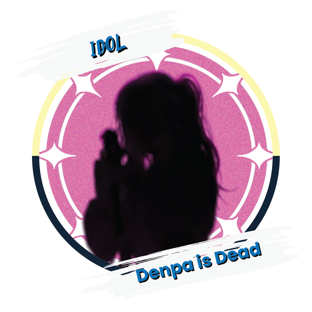 Denpa is Dead